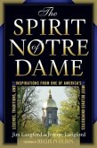 The Spirit of Notre Dame: Legends, Traditions, and Inspirations from One of America's Most Beloved Universities