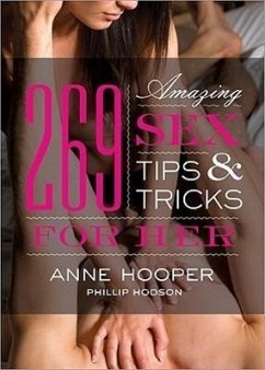 269 Amazing Sex Tips and Tricks for Her - Hooper, Anne; Hodson, Phillip