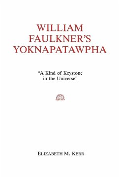William Faulkner's Yoknapatawpha - Kerr, Elizabeth M.