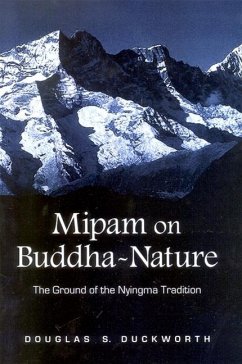 Mipam on Buddha-Nature: The Ground of the Nyingma Tradition - Duckworth, Douglas Samuel