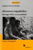 Jóvenes españoles del siglo 21 y su sexualidad (Lh.)