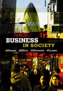 Business in Society - Erickson, Mark; Stephenson, Carol; Bradley, Harriet; Williams, Steve