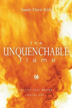 The Unquenchable Flame The Unquenchable Flame