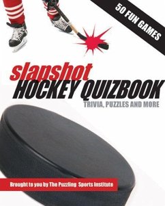 Slapshot Hockey Quizbook: Trivia, Puzzles and More - Puzzling Sports Institute, The