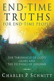 End-Time Truths for End-Time People: The Tabernacle of God's Glory and the Festivals of Jehovah