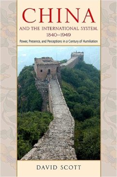 China and the International System, 1840-1949 - Scott, David