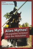 Alles Mythos! 20 populäre Irrtümer über das Mittelalter