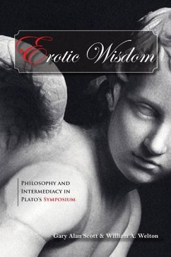 Erotic Wisdom: Philosophy and Intermediacy in Plato's Symposium - Scott, Gary Alan; Welton, William A.