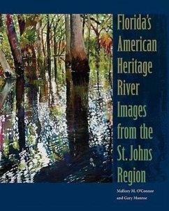 Florida's American Heritage River - O'Connor, Mallory M; Monroe, Gary