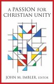 A Passion for Christian Unity: Essays in Honor of William Tabbernee