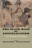 The Black Hand of Republicanism: Fenianism in Modern Ireland