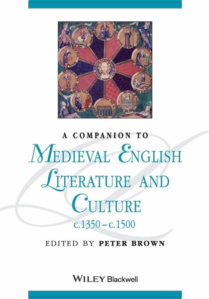 A Companion to Medieval English Literature and Culture, C.1350 - C.1500