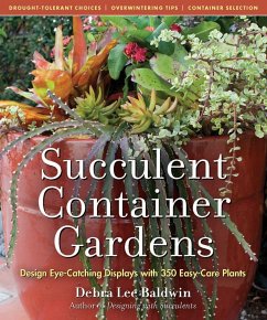 Succulent Container Gardens - Lee Baldwin, Debra