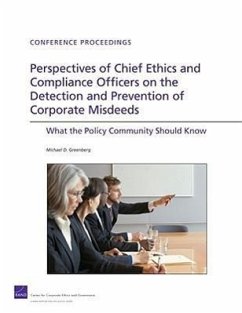 Perspectives of Chief Ethics and Compliance Officers on the Detection and Prevention of Corporate Misdeeds - Greenberg, Michael D