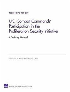 U.S. Combat Commands' Participation in the Proliferation Security Initiative - Wolf, Charles; Chow, Brian G; Jones, Gregory S