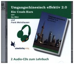 2 Audio-CDs / Umgangschinesisch effektiv 2.0 - Gu, Wen; Meinshausen, Frank