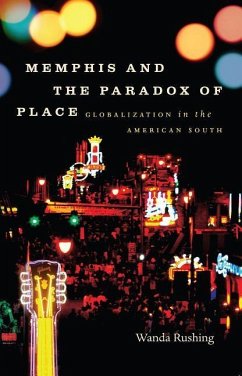 Memphis and the Paradox of Place - Rushing, Wanda