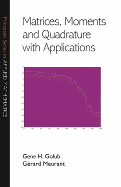 Matrices, Moments and Quadrature with Applications - Golub, Gene H.; Meurant, Gerard