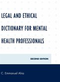 Legal and Ethical Dictionary for Mental Health Professionals, Second Edition