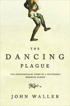 The Dancing Plague - Waller, John