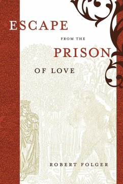 Escape from the Prison of Love - Folger, Robert