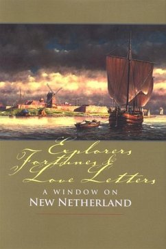 Explorers, Fortunes and Love Letters - New Netherland Institute