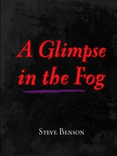 A Glimpse in the Fog - Benson, Steve