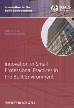 Innovation in Small Professional Practices in the Built Environment - Lu, Shu-Ling; Sexton, Martin
