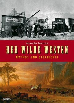 Der Wilde Westen - Emmerich, Alexander