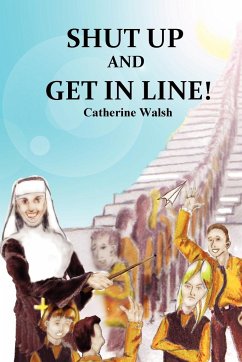 Shut Up And Get In Line! - Walsh, Catherine