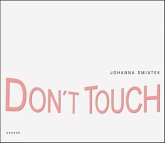 Johanna Smiatek. Don't Touch