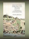 Ancestors, Virgins, and Friars Ancestors, Virgins, and Friars
