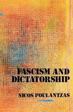 Fascism and Dictatorship: The Third International and the Problem of Fascism - Poulantzas, Nicos