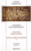 Dialog über die Wunder. Dialogus Miraculorum / Fontes Christiani (FC) Bd.86/5, Tl.5