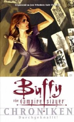 Buffy, The Vampire Slayer, Chroniken - Durchgeknallt - Whedon, Joss