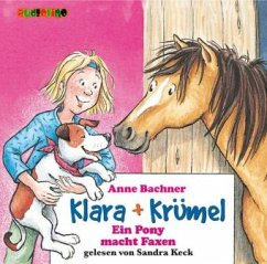 Ein Pony macht Faxen / Klara & Krümel, Audio-CDs - Bachner, Anne