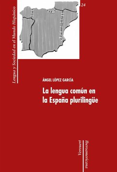 La lengua común en la España plurilingüe - López García, Ángel