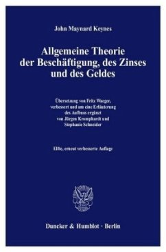 Allgemeine Theorie der Beschäftigung, des Zinses und des Geldes - Keynes, John Maynard