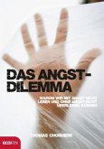 Das Angst-Dilemma