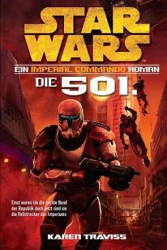 Star Wars - Imperial Commando: Die 501. - Traviss, Karen;Traviss, Karen