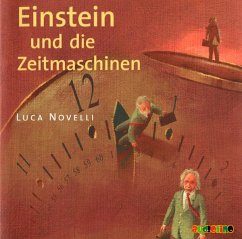 Einstein und die Zeitmaschinen / Lebendige Biographien (Audio-CD) - Novelli, Luca