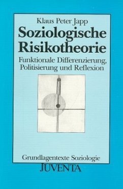 Soziologische Risikotheorie - Japp, Klaus P.