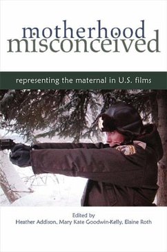 Motherhood Misconceived: Representing the Maternal in U.S. Films