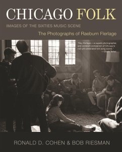 Chicago Folk: Images of the Sixties Music Scene - Flerlage, Raeburn