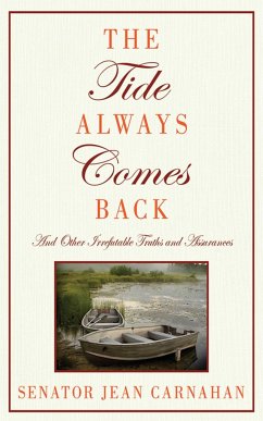The Tide Always Comes Back: And Other Irrefutable Truths and Assurances - Carnahan, Jean