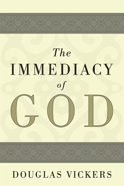 The Immediacy of God - Vickers, Douglas