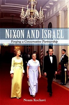 Nixon and Israel: Forging a Conservative Partnership - Kochavi, Noam