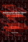 Anachronism and Its Others: Sexuality, Race, Temporality