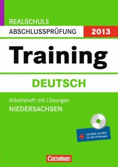 Training Deutsch, Arbeitsheft m. Lösungen u. CD-ROM / Realschule Abschlussprüfung 2013, Niedersachsen