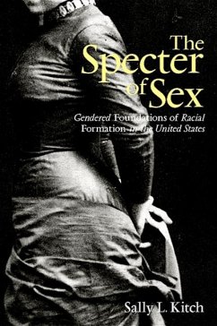 The Specter of Sex: Gendered Foundations of Racial Formation in the United States - Kitch, Sally L.